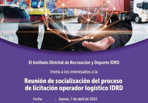 Reunión de socialización del proceso de licitación operador logístico IDRD