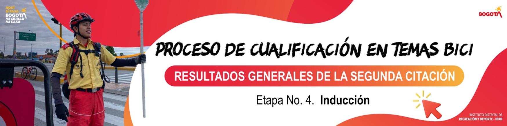 Proceso de Cualificación Guardianes de Ciclovía - SEGUNDA CITACIÓN ETAPA No. 4 - INDUCCIÓN