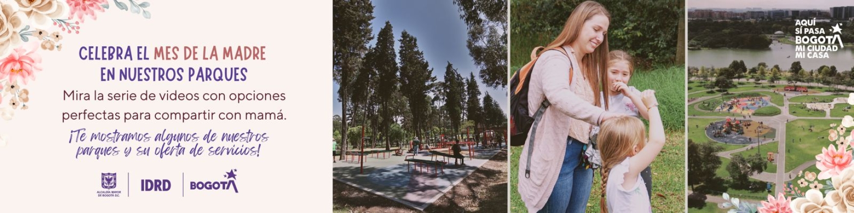 Videos de parques Mes de la madre